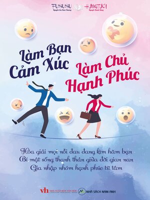 Làm Bạn Cảm Xúc Làm Chủ Hạnh Phúc - ebook